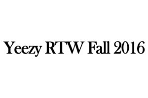 Yeezy RTW Fall 2016.
