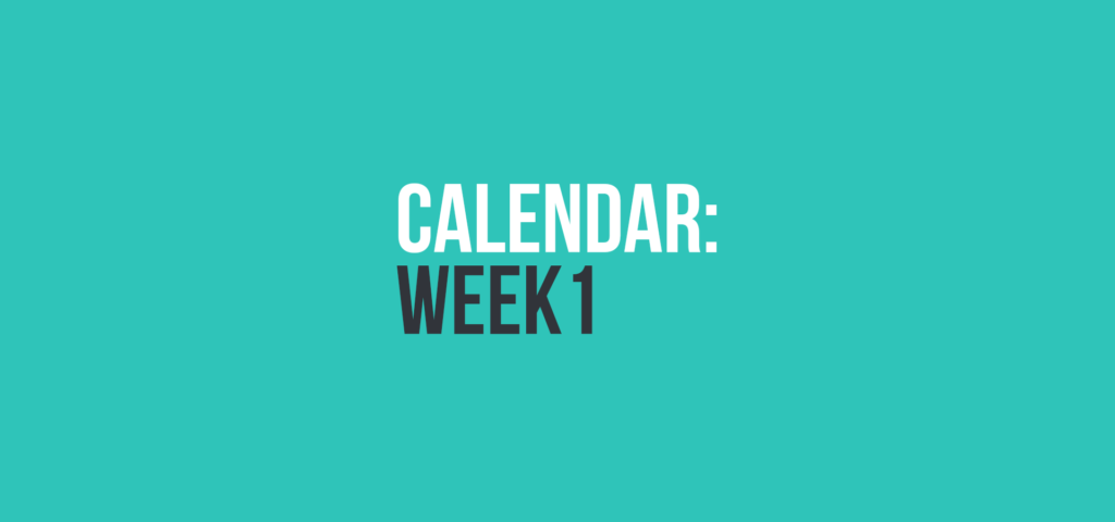 Calendar: Week 1